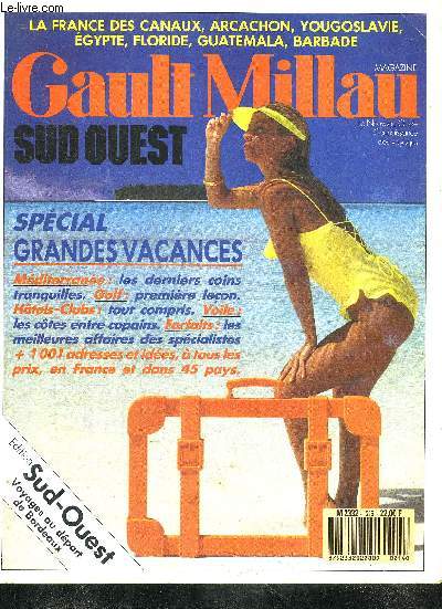 GAULT MILLAU MAGAZINE N130 MARS 1987 - La france des canaux arcachon yougoslavie egypte floride guatemala barbade - special grandes vacances mditerane les derniers coins tranquilles - golf premire leon - hotels clubs tout compris etc.