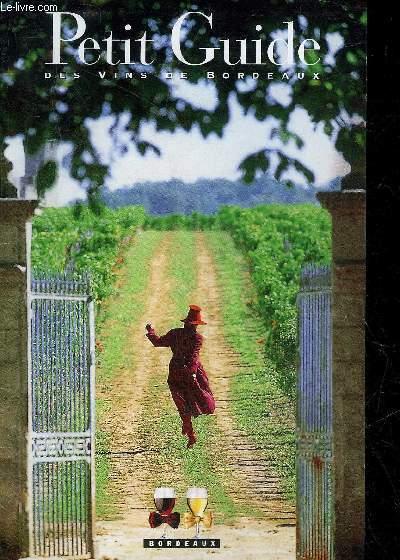 PETIT GUIDE DES VINS DE BORDEAUX.