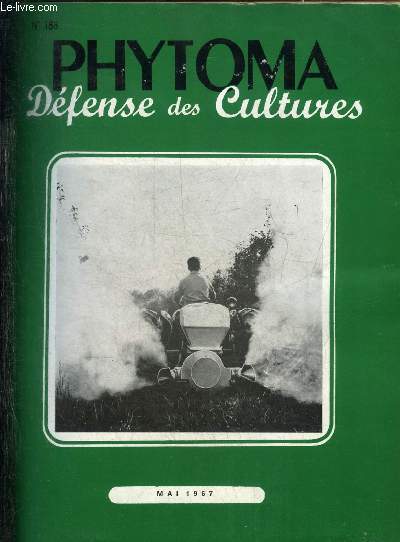 PHYTOMA DEFENSE DES CULTURES N188 MAI 1967 - Le service de dterminations des pathognes forestiers - la Pyrale du mas - l'volution des Tavelures du pommier et du poirier au cours de l'anne 1966 - protection des vgtaux et philatlie etc.