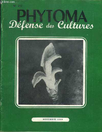 PHYTOMA DEFENSE DES CULTURES N212 NOVEMBRE 1969 - Pigeage sexuel et pigeage alimentaire de l'Eudmis de la Vigne comparaison des deux mthodes en Aquitaine en 1967 et 1968 - observations sur la sporulation de l'Odium du pommier dans les vergers etc.