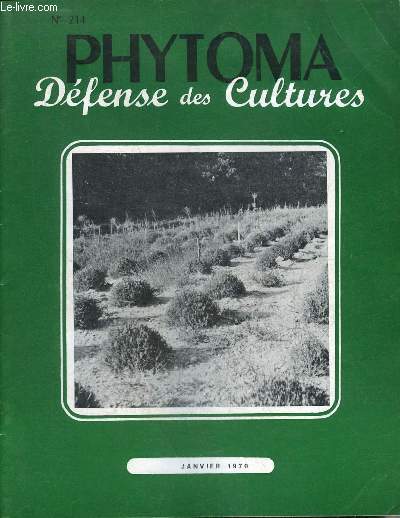 PHYTOMA DEFENSE DES CULTURES N214 JANVIER 1970 - La protection des vgtaux en fort rflexions sur un rcent colloque - recherche forestire et quilibres biologiques problmes et actions pluridisciiplinaires etc.