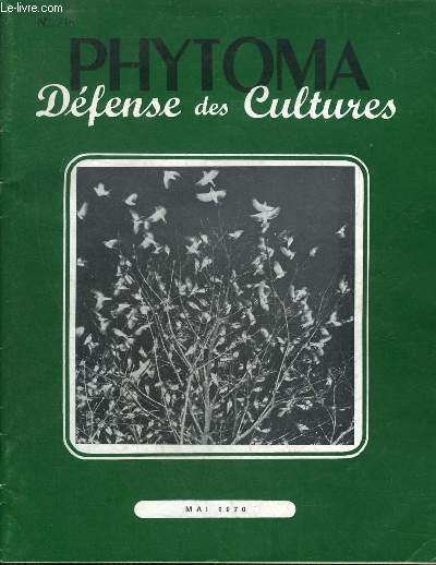 PHYTOMA DEFENSE DES CULTURES N218 MAI 1970 - L'Excoriose de la vigne en France - une grave proccupation pour la FAO les pertes mondiales de rcoltes dues aux ennemis des cultures et des denres stockes - rsistance  deux acaricides etc.