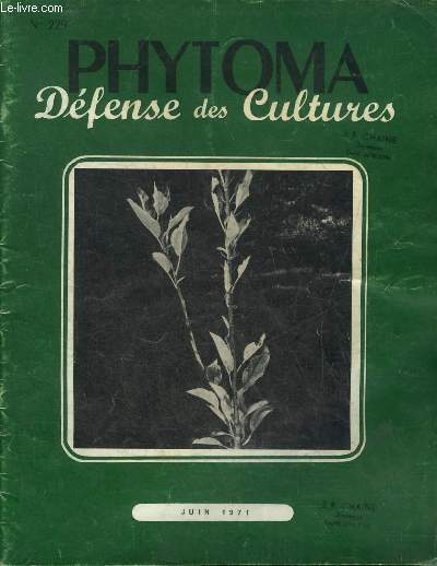 PHYTOMA DEFENSE DES CULTURES N229 JUIN 1971 - Nouvelles structures de Phytoma - le Rapport Franois recommandations et suggestions en vue de renforcer la politique de qualit en matire de produits agricoles et alimentaires etc.