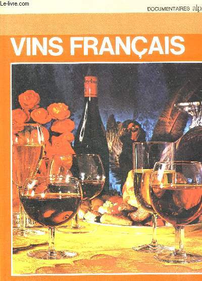 VINS FRANCAIS - DOCUMENTAIRES ALPHA.