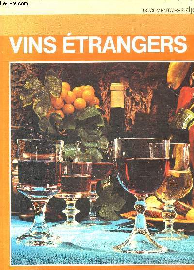 VINS ETRANGERS - DOCUMENTAIRES ALPHA.