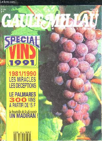 GAULT MILLAU MAGAZINE N266 SEPTEMBRE 1991 - Dix raisons d'tre optimiste ou pessimiste - le grand tableau des millsimes - la bouteille de la dcennie - Spcial vins les rgions et leurs palmares - un invit tranger le porto - villes Reims Epernay etc.