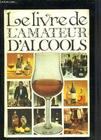 LE LIVRE DE L'AMATEUR D'ALCOOLS.