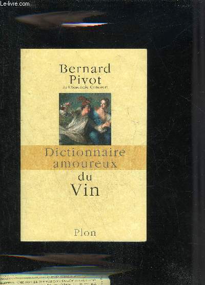 DICTIONNAIRE AMOUREUX DU VIN.