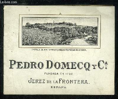 UNE PLAQUETTE EN ESPAGNOL D'ENVIRON 4 PAGES : PEDRO DOMECQ Y Ca. FUNDADA EN 1730 JEREZ DE LA FRONTERA ESPANA.