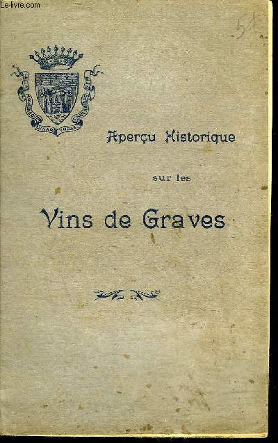 APERCU HISTORIQUE SUR LES VINS DE GRAVES.
