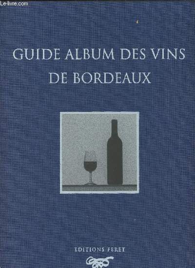 Guide album des vins de Bordeaux