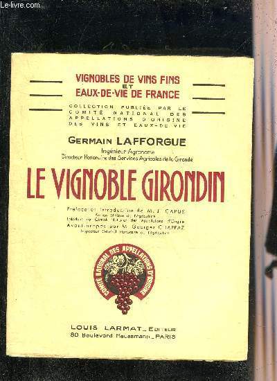 LE VIGNOBLE GIRONDIN - COLLECTION VIGNOBLES DE VINS FINS & EAUX DE VIE DE FRANCE.