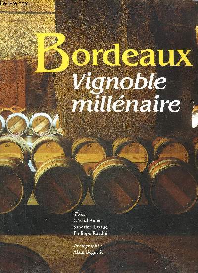 BORDEAUX VIGNOBLE MILLENAIRE.