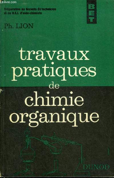 TRAVAUX PRATIQUES DE CHIMIE ORGANIQUE - 2e edition.
