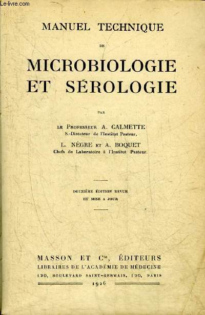 MANUEL TECHNIQUE DE MICROBIOLOGIE ET SEROLOGIE - DEUXIEME EDITION REVUE ET MISE A JOUR.
