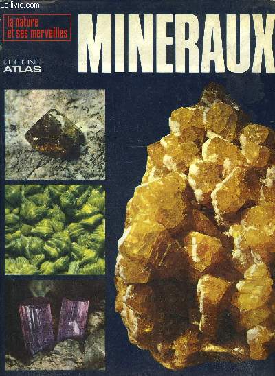 MINERAUX - COLLECTION LA NATURE ET SES MERVEILLES.