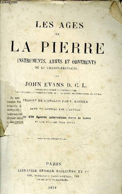 LES AGES DE LA PIERRE INSTRUMENTS ARMES ET ORNEMENTS DE LA GRANDE BRETAGNE - INCOMPLET.