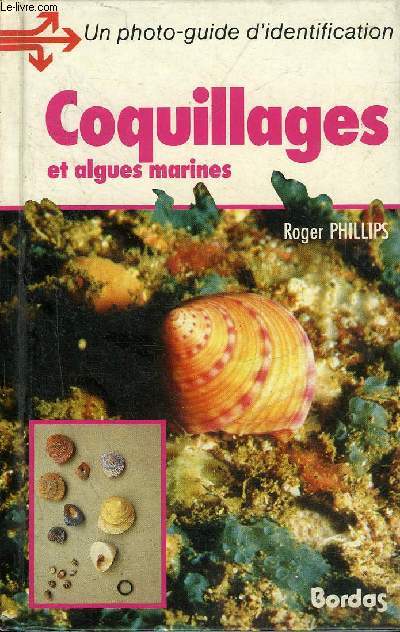 UN PHOTO GUIDE D'IDENTIFICATION - COQUILLAGES ET ALGUES MARINES.