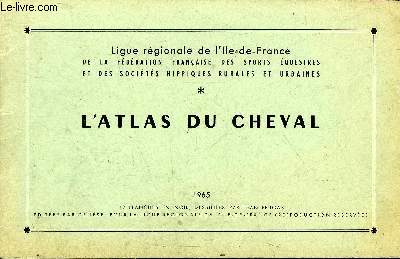 L'ATLAS DU CHEVAL - LIGUE REGIONALE DE L'ILE DE FRANCE .