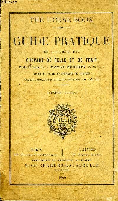 GUIDE PRATIQUE DE L'HYGIENE DES CHEVAUX DE SELLE ET DE TRAIT - 2E EDITION.