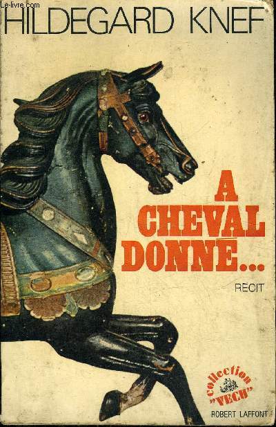 A CHEVAL DONNE... - COLLECTION VECU .
