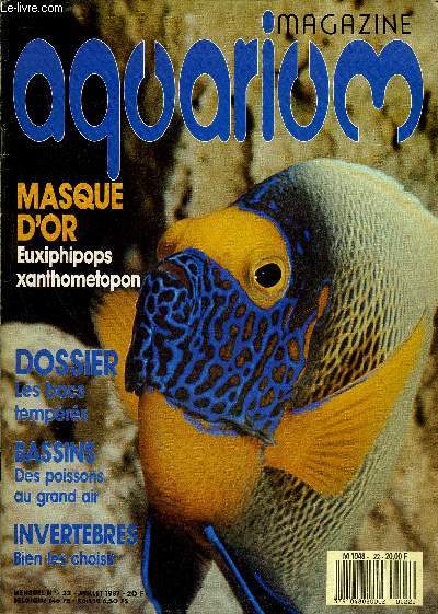 AQUARIUM MAGAZINE N 22 Masque d'or euxiphipops xanthometopon - dossier les bacs temprs - bassins des poissons au grand air - invertebres bien les choisir .