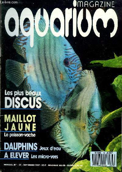 AQUARIUM MAGAZINE N 23 Les plus beaux discus - maillot jaune le poisson vache - dauphins jeux d'eau - a elver les micro vers - bolbitis heudelotii - des oeufs d'artmias.