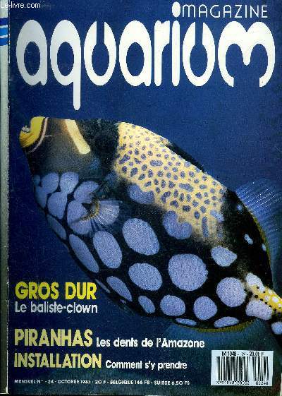 AQUARIUM MAGAZINE N 24 Gros dur le baliste clown - piranhas les dents de l'Amazone - installation comment s'y prendre - maitriser le PH - l'art de la reproduction - les vers buffalo .