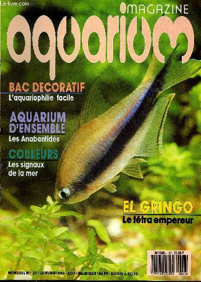 AQUARIUM MAGAZINE N 27 Bac dcoratif l'aquariophilie facile - aquarium d'ensemble les anabantids - couleurs les signaux de la mer - el gringo le ttra empereur .