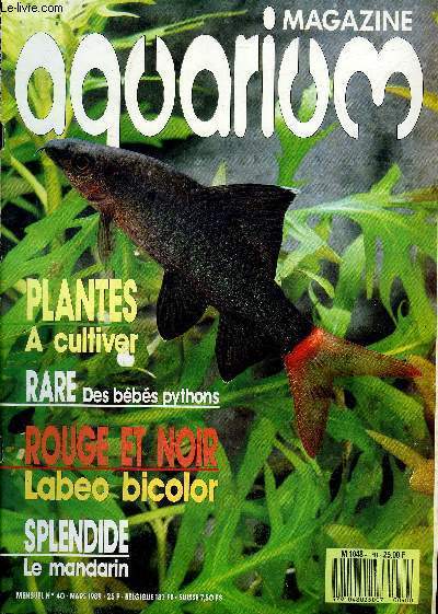 AQUARIUM MAGAZINE N 40 Plantes  cultiver - rare des bbs pythons - rouge et noir labeo bicolor - splendide le mandarin - contrle de niveau - des plantes luxuriantes .