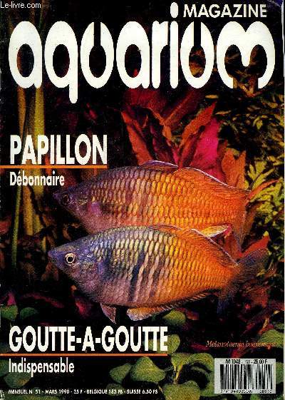 AQUARIUM MAGAZINE N 51 Arc en ciel malanotaenia boesemani - embrassades - pomacanthus semicirculatus - goutte  goutte - papillon d'eau douce - expdition en Guyane.