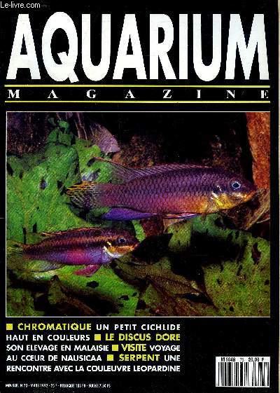 AQUARIUM MAGAZINE N 73 chromatique un petit cichlide haut en couleurs - le discus dore son elevage en malaisie - visite voyage au coeur de nausicaa - serpent une rencontre avec la couleuvre leopardine.