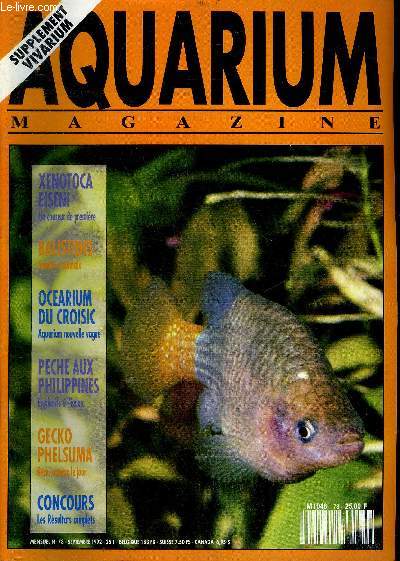 AQUARIUM MAGAZINE N 78 Xenotoca eiseni un coueur de premire - balistides rambo  domicile - ocearium du croisic aquarium nouvelle vague - peche aux philippines explosifs  l'index - gecko phelsuma beau comme le jour - concours les rsultats complets.