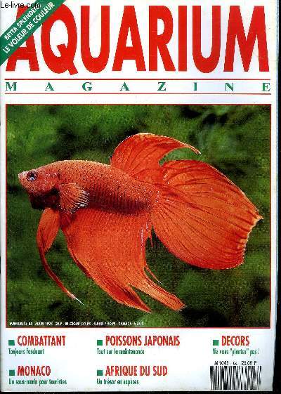 AQUARIUM MAGAZINE N 84 Combattant toujours fascinant - Monaco un sous marin pour touristes - poissons japonais tout sur la maintenance - Afrique du Sud un trsor en espces - dcors ne vous plantez pas.