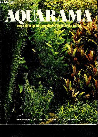 AQUARAMA N58 L'aquarium hollandais - plaidoyer pour gnatthonemus petersii gunther - trois fantastiques aphyosemion du Gabon septentrional - echinodorus dans la nature et dans l'aquarium - les bernard l'ermite la coquille habite etc.