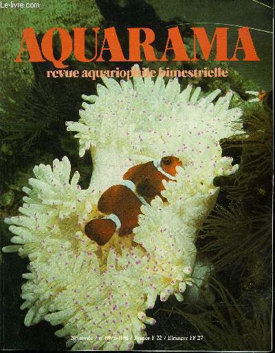 AQUARAMA N89 Amphiprion biaculeatus - les poissons ns de la terre - construction d'un bassin de jardin de 50 000 litres - Sri Lanka le paradis vert - la castagnole - les roses des eaux - tinca tinca - l'anthias - ralisation d'un aquarium rfrigr etc.