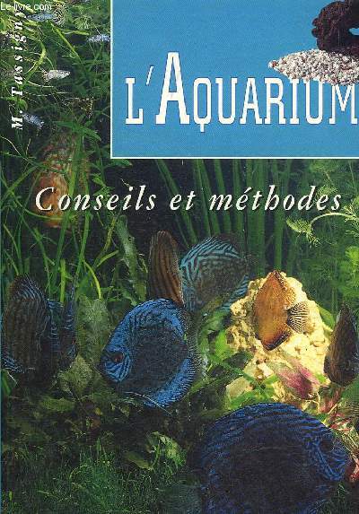 L'AQUARIUM CONSEILS ET METHODES.