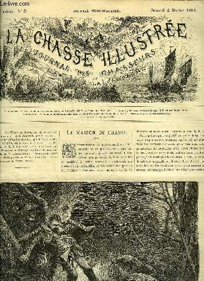 LA CHASSE ILLUSTREE N 5 La maison de chasse par Cherville - a la Billebaude par Silvio - vnrie quipage de Bois Baudran par de La Rue - revue judiciaire par Tissier - un dplacement par Clrault - correspondance par Dorlodot.