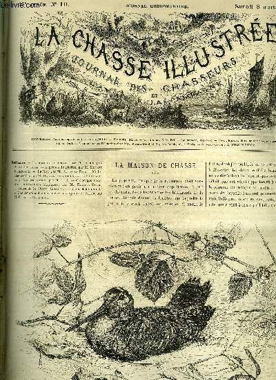 LA CHASSE ILLUSTREE N 10 La maison de chasse par Cherville - a propos de gardes par Bellecroix - le rat par De La Rue - mdecine canine par Percheron - le dimanche gras d'un braconnier - une semaine de chasse chez le seigneur de Fanlo par de la Raillire