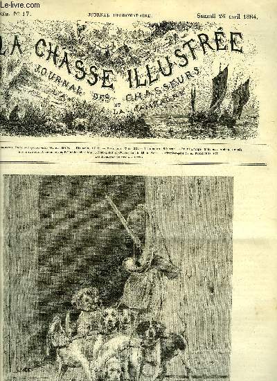 LA CHASSE ILLUSTREE N 17 L'exposition canine de Paris par Bellecroix - a la Billebaude par Silvio - mes chasses  l'cureuil par Durantin - jurisprudence par Tissier - lettre d'Algrie par Decinthel - exposition internationale des races canines a Anvers.