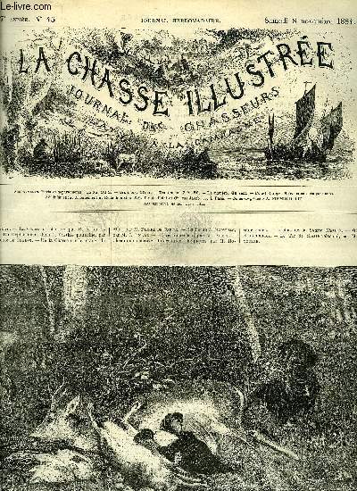 LA CHASSE ILLUSTREE N 45 La chasse d'Echarcon par De La Rue - un dplacement dans la Gastine poitevine par le Comte de Chabot - de la chasse sur les tangs du Midi par Pierre de Capite - la pche  l'crevisse par Picard - livres nouveaux par Silvio.