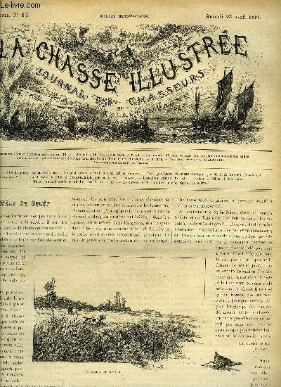 LA CHASSE ILLUSTREE N 17 Le rle de gent par Fusillot - la pche dans le Midi par Dethez - correspondance nouveau mexique par Lunden - l'haricot par M.J. - la chasse et le gibier  Constantinople par M.E.G. - exposition canine de 1891 .