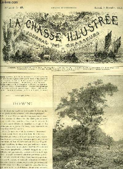 LA CHASSE ILLUSTREE N 49 Down par Bellecroix - les furets et les bourses engins prohibs par Silvio - la chasse et le gibier, le chien, le fusil - la pche du gomon par Bourdat - Empoisonn par Maleffre - mdecine canine par Percheron etc.