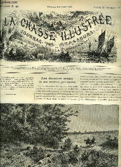 LA CHASSE ILLUSTREE N 48 Les derniers essais de nos poudres pyroxyles par Perpigna - correspondance par Jorb - chasses en Russie une cigogne noire par Fleury - l'levage d'amateur par Leroy - une pche au maquereau par Reymond .