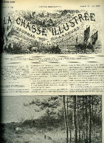 LA CHASSE ILLUSTREE N 12 Une prise inattendue par Ternier - plaisanteries de chasse par Fleury - chasses d'Amrique par Mouraux - solitaire magique par Lallemand - chasse  courre en Italie par Renaux - mdecine canine par Newbury - bibliographie .