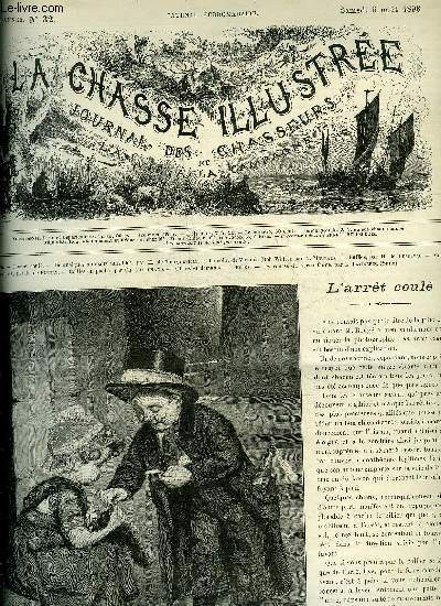 LA CHASSE ILLUSTREE N 32 L'arrt coul - de quelques animaux nuisibles par Tricqueville - le colin de Virginie (Bob White) par Mouraux - buffles par Perceval - morts de chasseurs par Fleury - cailles en poche par Lallemand .