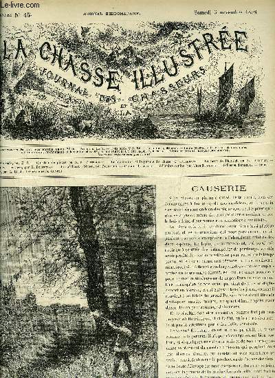 LA CHASSE ILLUSTREE N 45 Causerie par E.B. - question de piges par Clotomont - le braconnier et le permis de chasse par Lallemand - la mort de Picoulet par Lavigerie - la chasse  travers les ages par Bellecroix - un pcheur froce par Decinthel .