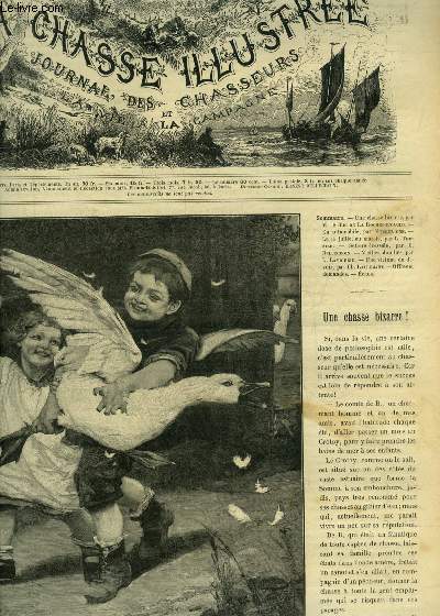 LA CHASSE ILLUSTREE N 30 Une chasse bizarre par La Rochefoucauld - en automobile par Number One - le 15 juillet au marais par Ternier - setters cossais par Bellecroix - vieilles douilles par Lavigerie - une victime du devoir par Lallemand .