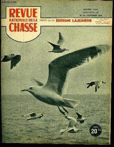 REVUE NATIONALE DE LA CHASSE N 14 Rglementation de la chasse, par P. D.Chiens courants : la couleur ne fait pas la race, par Paul Daubiss.Haut et devant, par A. de Saint-HubebtAlouettes berrichonnes.