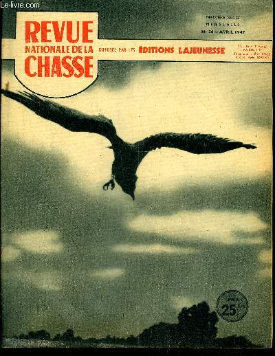REVUE NATIONALE DE LA CHASSE N 20 Pour dfendre notre gibier,par Olonzar Il faut ruser avec le blaireau, par Jacques deLussigny .Repeuplement des chasses en perdreaux, par Lpy La chasse au GrandDuc, par Bernard DubantonDressage, par H. Camus .
